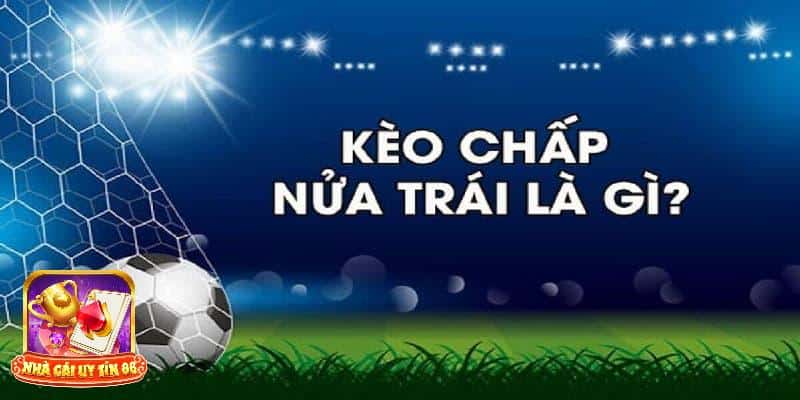 kèo chấp 0,5