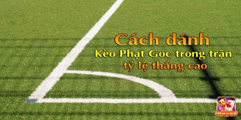 Chú ý khi chơi kèo phạt góc