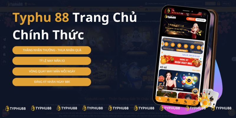 Điều mà bet thủ có thể trải nghiệm tại Typhu88 Điều mà bet thủ có thể trải nghiệm tại Typhu88
